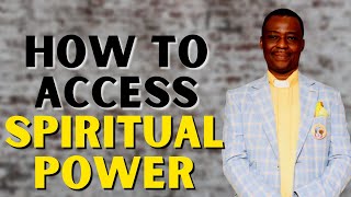 How To Access Spiritual Power _ Dr D.k Olukoya