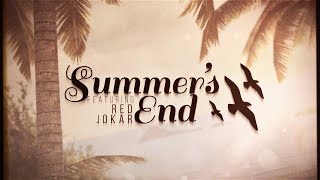 Summers End. (ft. Red Jokar)