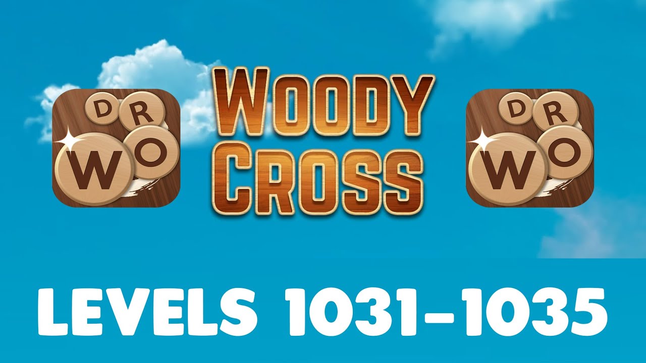 Woody Cross Levels 1031 - 1035 Answers