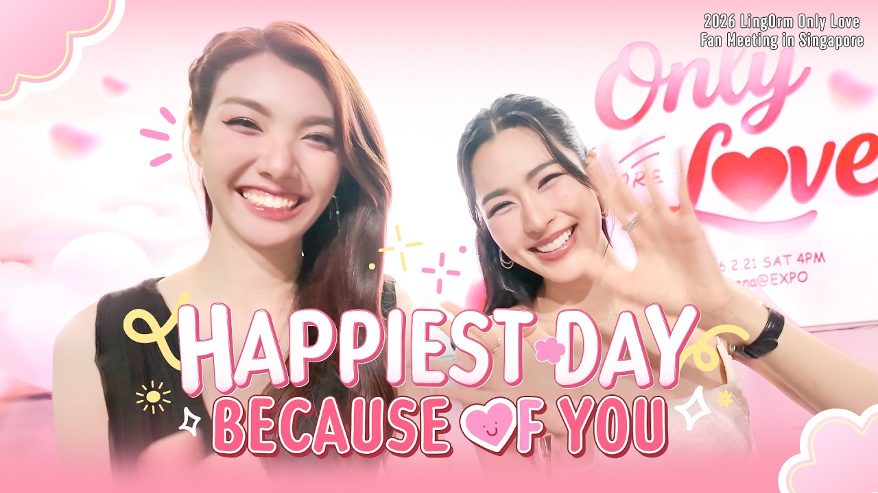[2026 LingOrm Only Love Fan Meeting in Singapore] Happiest day because of You | 3Plus