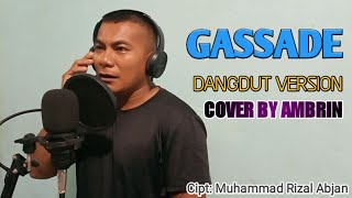 Qasidah Gassade versi terbaru ( COVER ) By Ambrin Buka