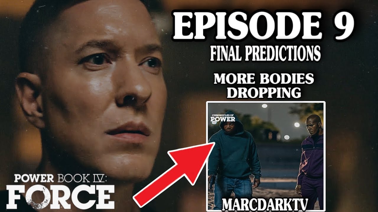 POWER BOOK IV: FORCE SEASON 2 EPISODE 9 FINAL PREDICTIONS!!! - YouTube