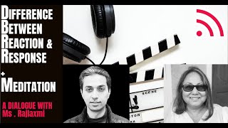 Difference between Reaction and Response | Meditation At The End |