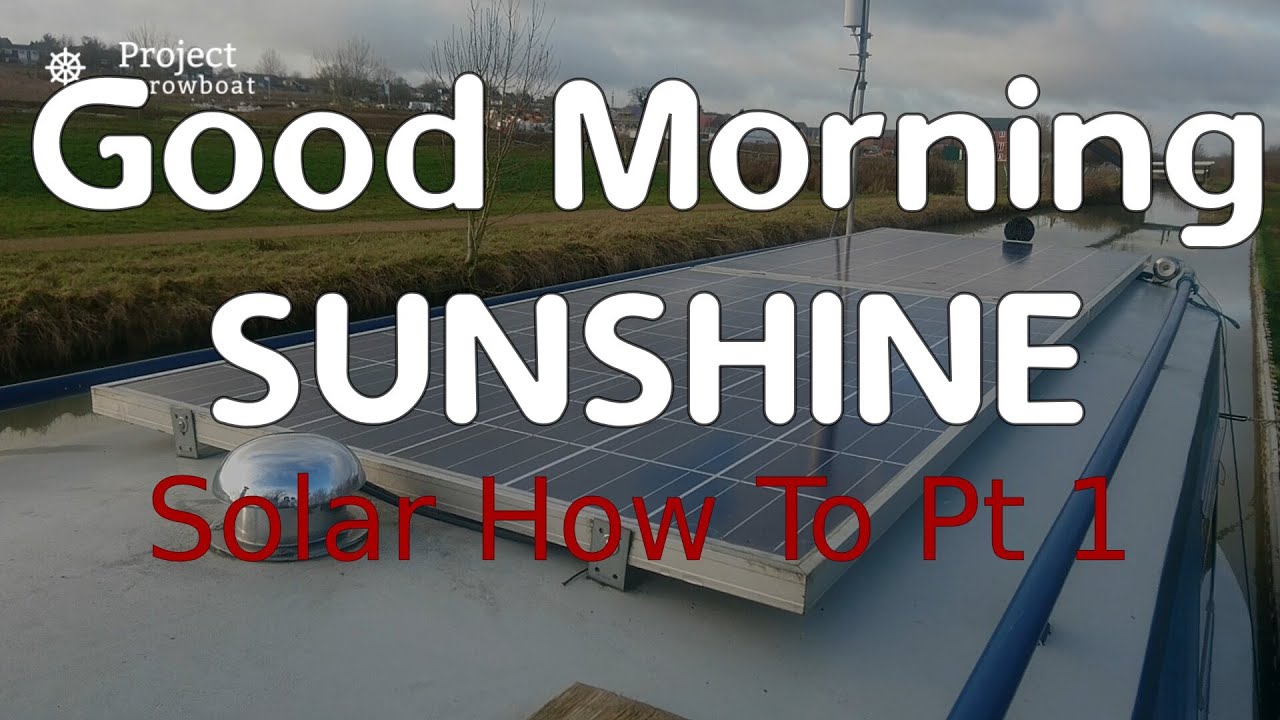 Project Narrowboat ep 40 - Solar Chat pt1