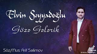 Elvin Seyyadoglu goze gələrik