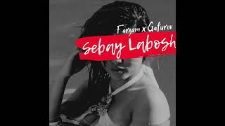 FarZam x Gafurov - Sebaylabosh ( BWL Records )