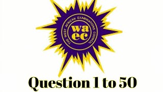 WAEC 2023 FULL OBJECTIVE QUESTIONS