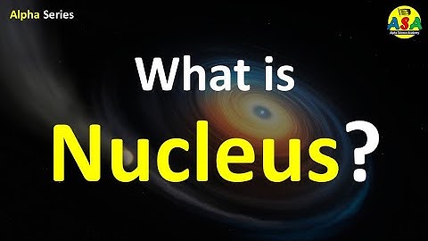 What is an Atomic Nucleus? (History, Definition, composition)