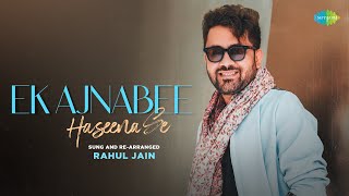 Ek Ajnabee Hasina Se  Cover Song  Rahul Jain  Recreation  Rdburman  Anand Bakshi