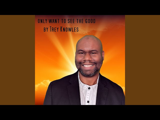 Only Want to See the Good