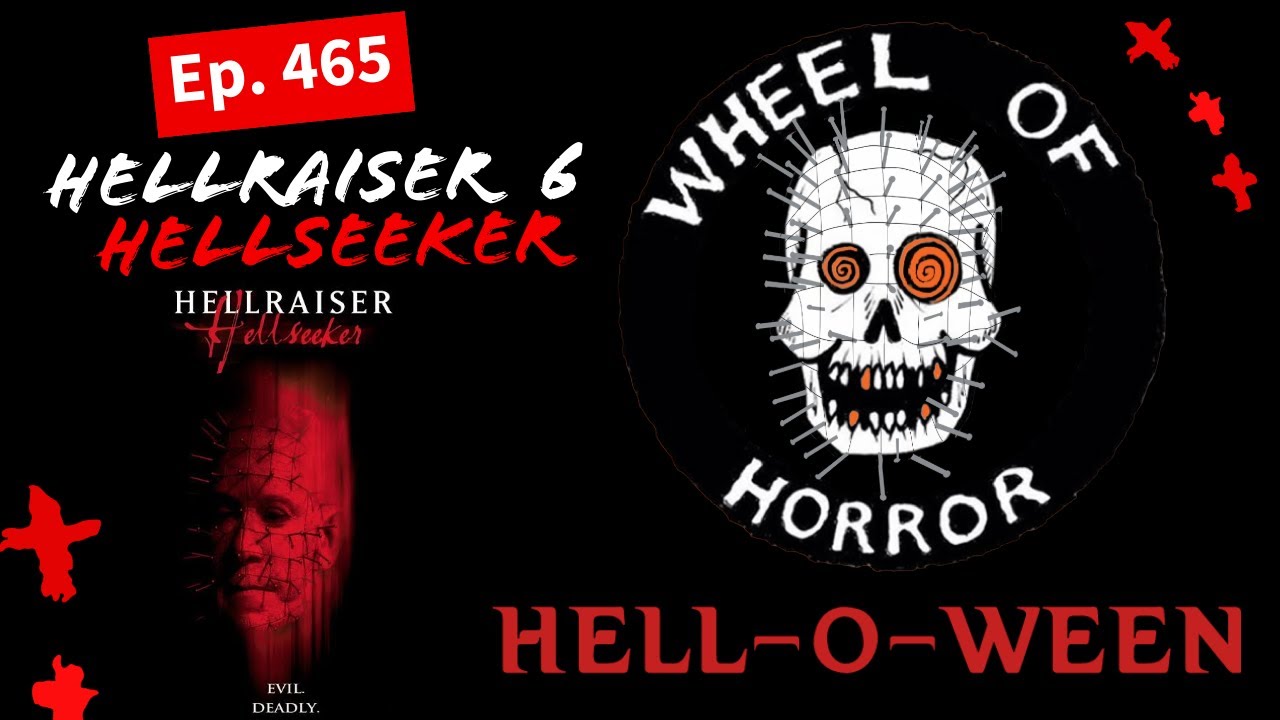 466 - Hellraiser 6: Hellseeker (2002) Guest: Joe Testa - YouTube