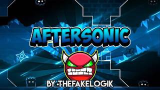 AfterSonic 100% medium demon By: TheFakeLogik  [