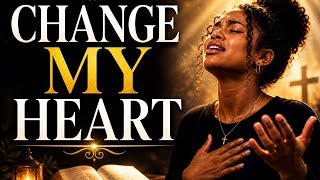 Change My Heart A Sincere Cry For Transformation.