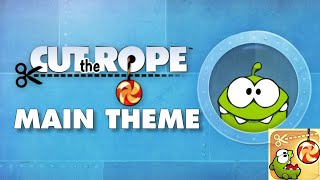 Cut The Rope Main Theme