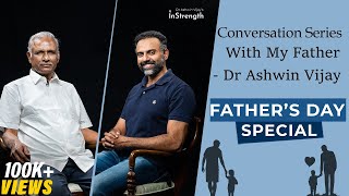 Ep. 27-Father’s Day Special with Dr Ashwin Vijay’s Father | தந்தையர் தின சிறப்பு உரையாடல்