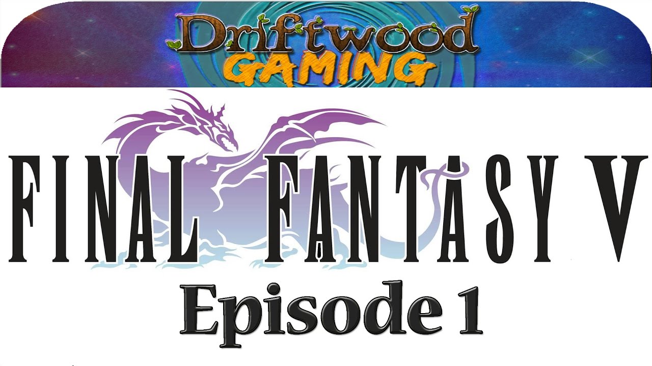 Final Fantasy V Steam Version - Commentary and Narration - Game Intro ...