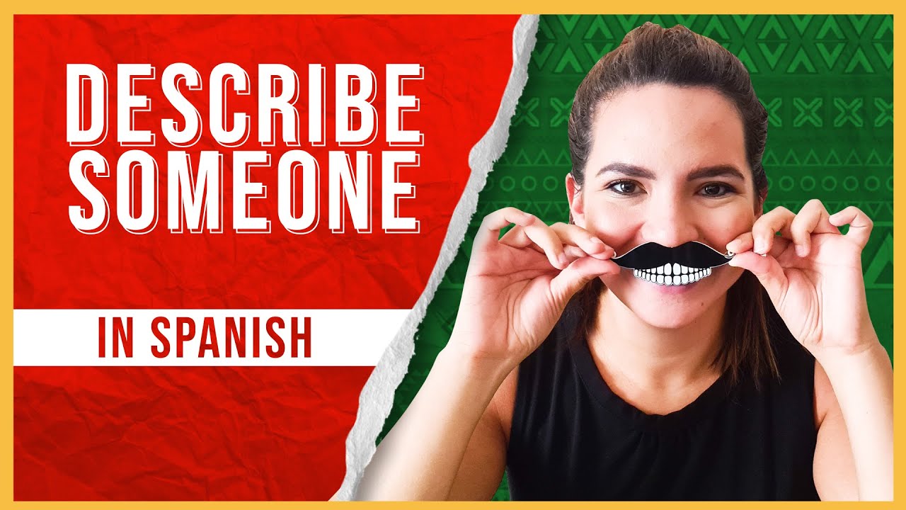 38 Essential Chunks to Describe People in Spanish [SPANISH LESSON 26