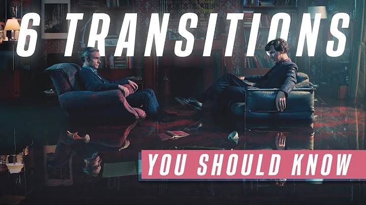 6 VIDEO TRANSITIONS You Should Know