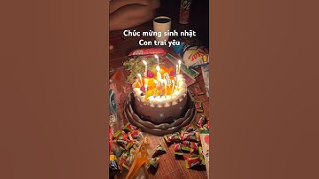 Chúc mừng sinh nhật con trai yêu