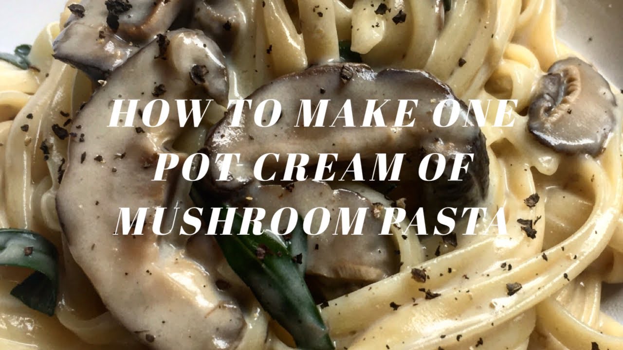 How to make one pot cream of mushroom pasta during ECQ? YouTube