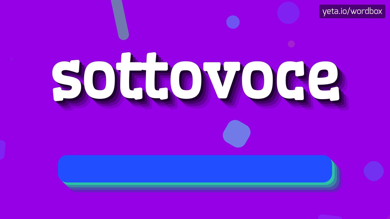 SOTTOVOCE HOW TO PRONOUNCE IT!? YouTube