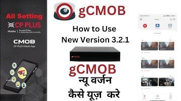 New interface gCMOB app Update kaise use kare। CP Plus App gCMOB Update version how to use cp-plus