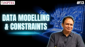 #13 Module 7:Data Modelling & Constraints | Introduction to Modern Application Development