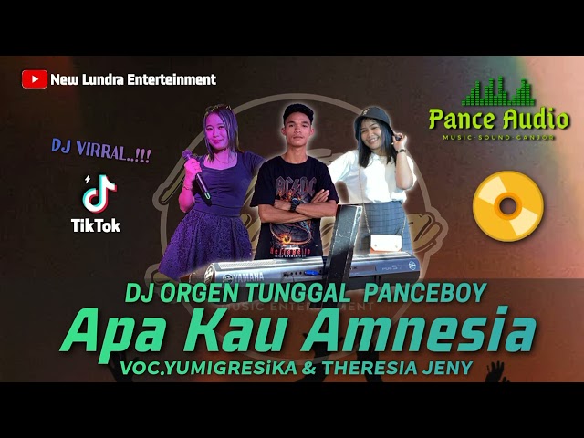 Dj Ganjor (Amnesia)Versi Remix Organ Tunggal || Cover.Yumigresika & Theresia jeny || Arr.Panceboy class=