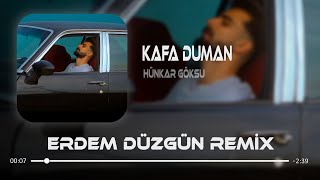 Hünkar Göksu - Kafa Duman ( Erdem Düzgün Remix )