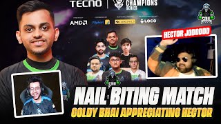 Nail biting match😱 | Goldy bhai appreciating hector❤️