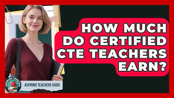 How Much Do Certified CTE Teachers Earn? - Aspiring Teacher Guide
