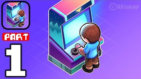 Arcade Empire - Gameplay Walkthrough Part 1 Build And Grow Your Arcade Empire (Android,iOS)