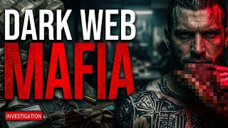 Dark Web Mafia: The Hidden Empire Exposed