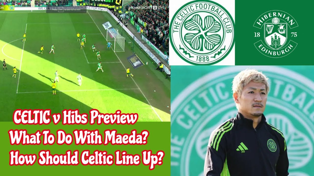 Превью матча «Селтик» — «Хибс»: что делать с МАЭДОЙ и как сформируется состав «Селтика»?