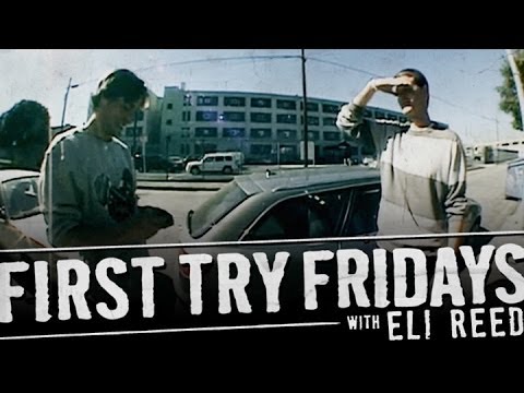 Eli Reed - First Try Friday