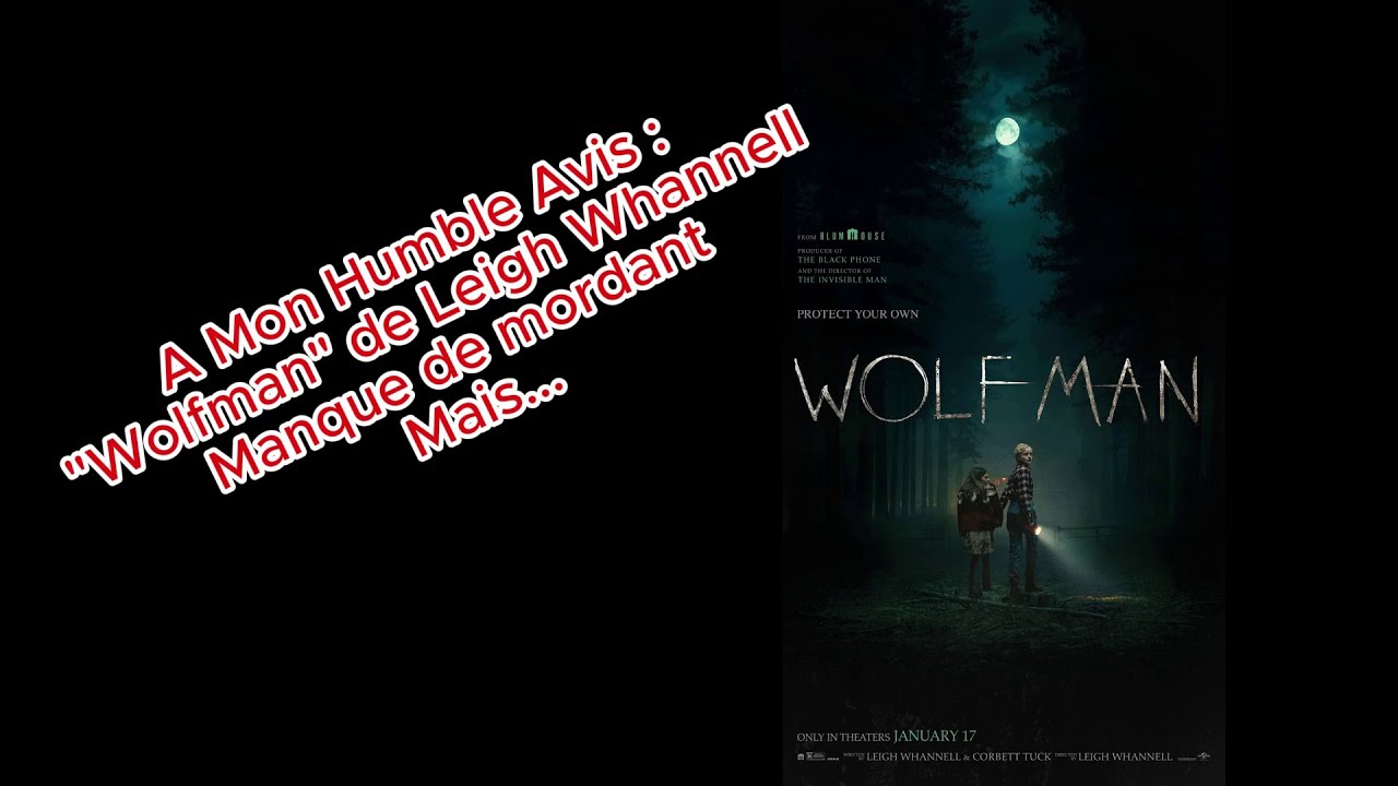 A Mon Humble Avis : "Wolfman" de Leigh Whannell