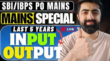 IBPS/SBI PO MAINS 2025 "INPUT-OUTPUT" || Last 5 Years || Mains Reasoning By Dhruva Sir