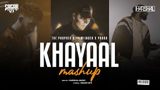 Khayaal Mashup - Harshal Music Manave X 945 X Dilawara Talwiinder The Prophec Mitraz