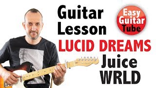 Lucid Dreams - Juice WRLD // Guitar lesson + TABS (How to play, tutorial) Lucid Dreams - Juice WRLD // Guitar lesson + TABS (How to play, tutorial)