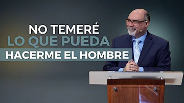 ¿Qué puede hacerme el hombre?