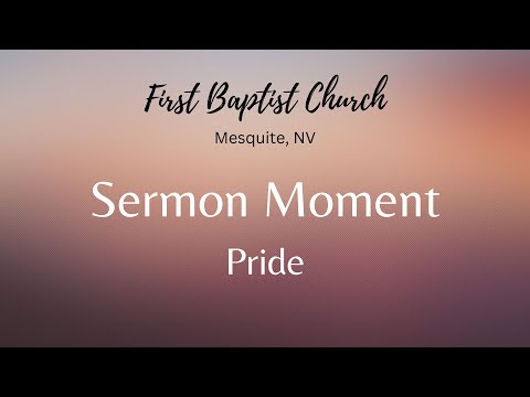 Sermon Moment - Pride