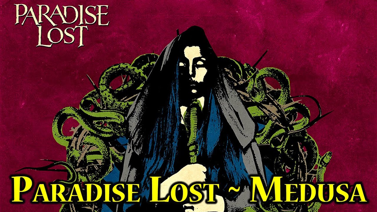 Paradise Lost - Medusa