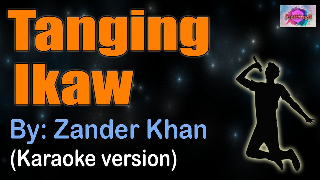 TANGING IKAW   Zander Khan KARAOKE VERSION