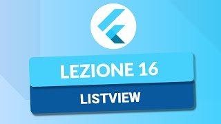 Information Scrollable List with Listview - FLUTTER TUTORIAL COURSE ITA 16 Update