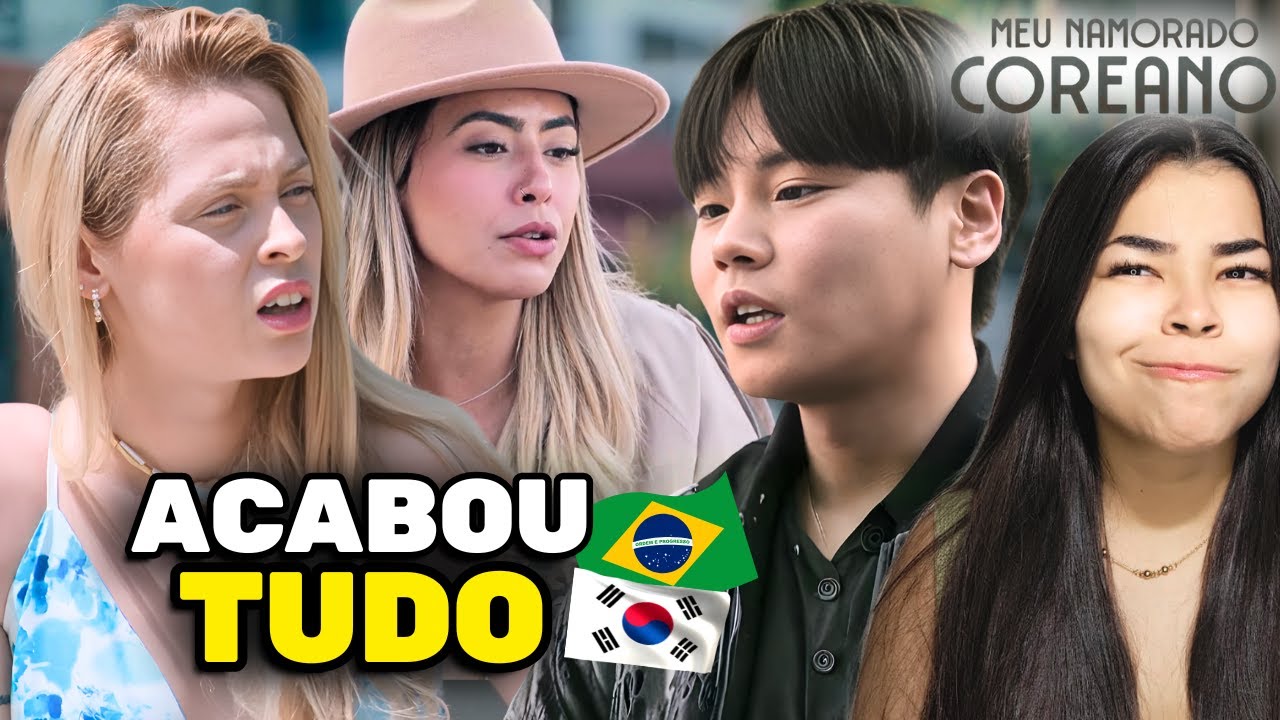 🇧🇷 BRASILEIRA TERMINA COM COREANO, MAS... em Meu Namorado Coreano - 04