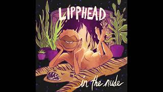 Lipphead - In The Nude (Full Album) [HD]