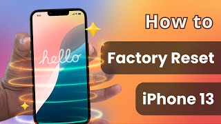How to Factory Reset iPhone 13 | Step By Step 2025