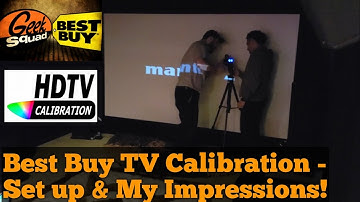 Best Buy TV Calibration - Set Up & My Impressions!