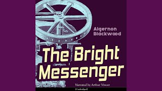 Chapter 21: The Bright Messenger