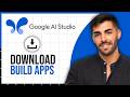 How to Download Your Build App from Google App Studio 2026